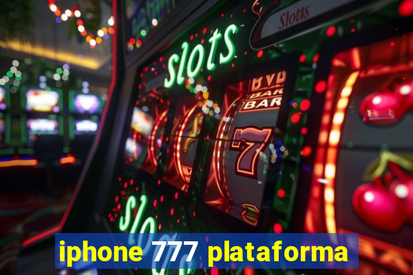 iphone 777 plataforma